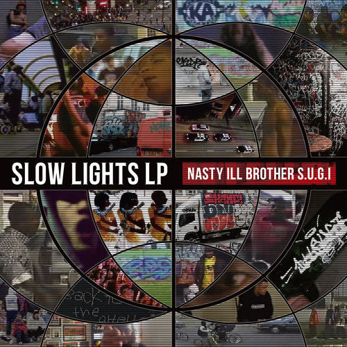 Nasty Ill Brother S.U.G.I* Nasty Ill Brother  Read More  – Slow Lights LP